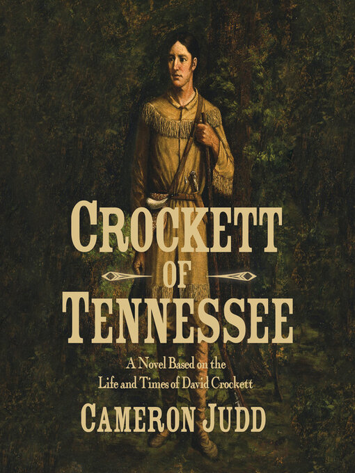 Title details for Crockett of Tennessee by Cameron Judd - Available